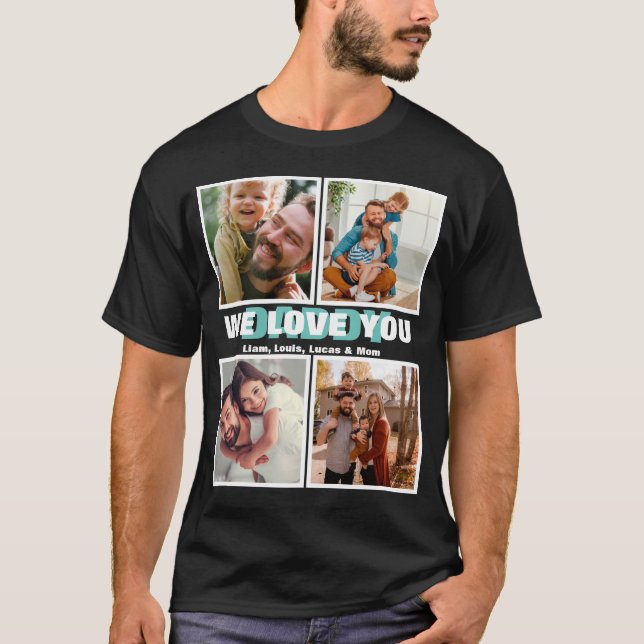 We Love You Daddy | Modern Father's Day Photo T-Shirt (Front)