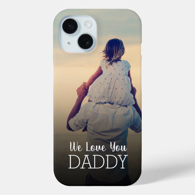 We Love You Daddy Personalised Father's Day Photo Case-Mate iPhone Case (Back)