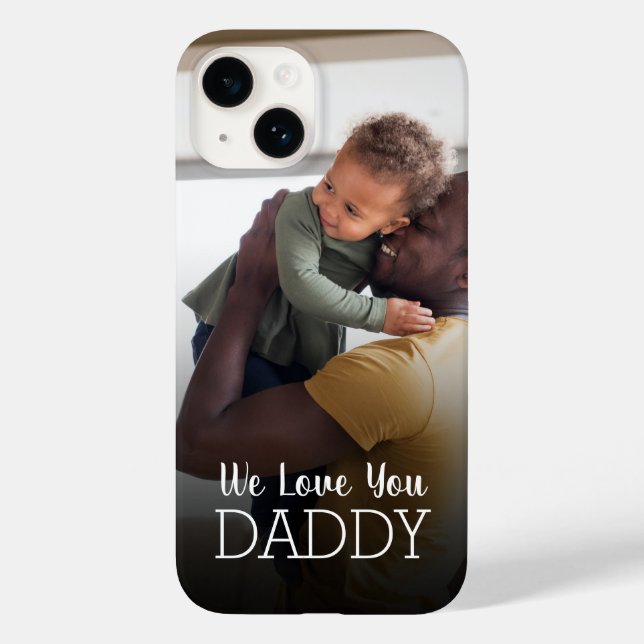 We Love You Daddy Personalised Father's Day Photo Case-Mate iPhone Case (Back)