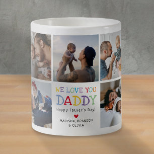 We Love You Daddy Photo Collage Coffee Mug