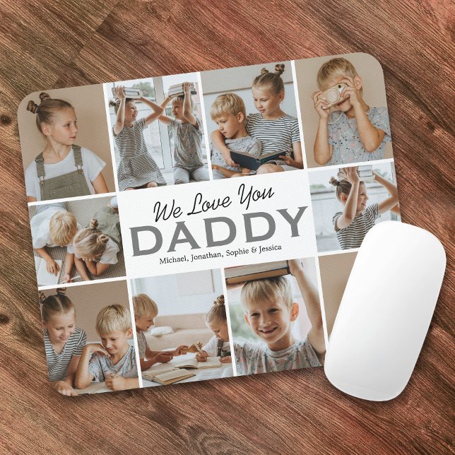 We Love You Daddy Photo Mouse Pad (Creator Uploaded)