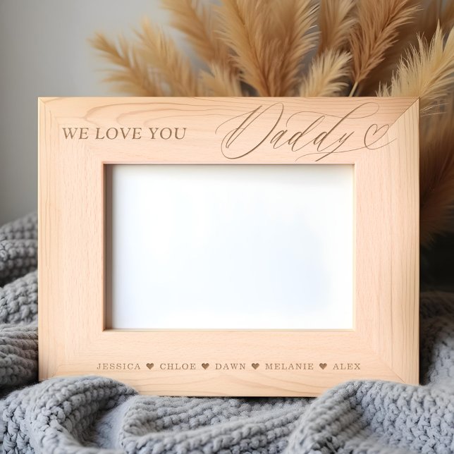 We Love You Daddy Script Heart Kids Names Keepsake Etched Frames (We Love You Daddy Script Heart Kids Names Keepsake Etched Frames)