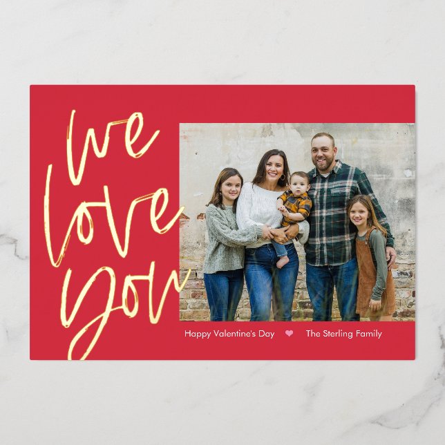 We Love You Foil Valentine's Day Card (Front)