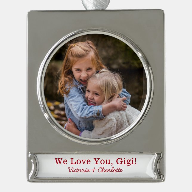 We Love You Gigi Photo Silver Plated Banner Ornament (Front)