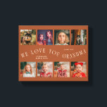 We Love You Grandma | 8 Photo Grid Terracotta Canvas Print<br><div class="desc">Customizable canvas print featuring 8 photos with a curved typography text that says "we love you grandma." Perfect keepsake gift for a grandmother in your life for a special occasion. The color is terracotta.</div>