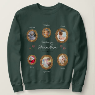 We Love You Grandma Six Photo with Text and Hearts Sweatshirt