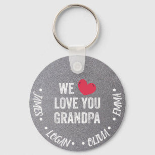 We love you Grandpa, Custom Names Key Ring