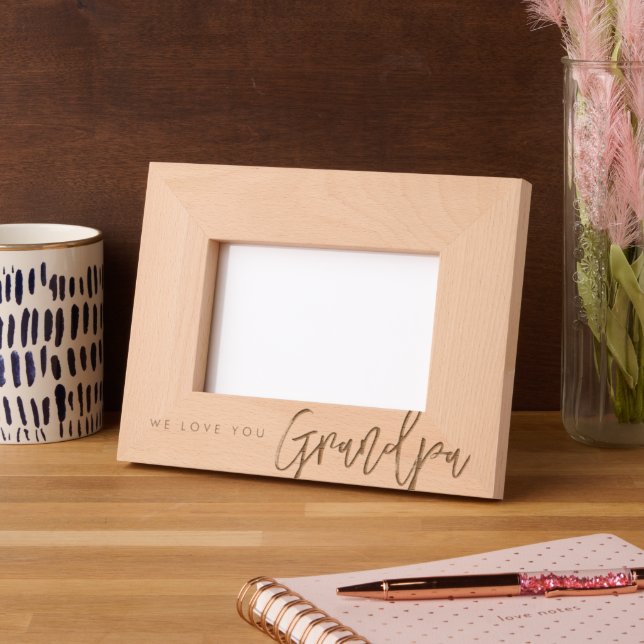 We love you Grandpa Modern Typography Etched Frames (Left)