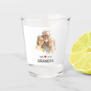 We Love You Grandpa Shot Glass   Custom Photo