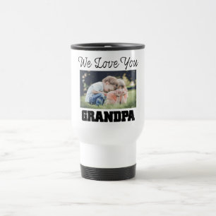 We Love You Grandpa Travel Mug