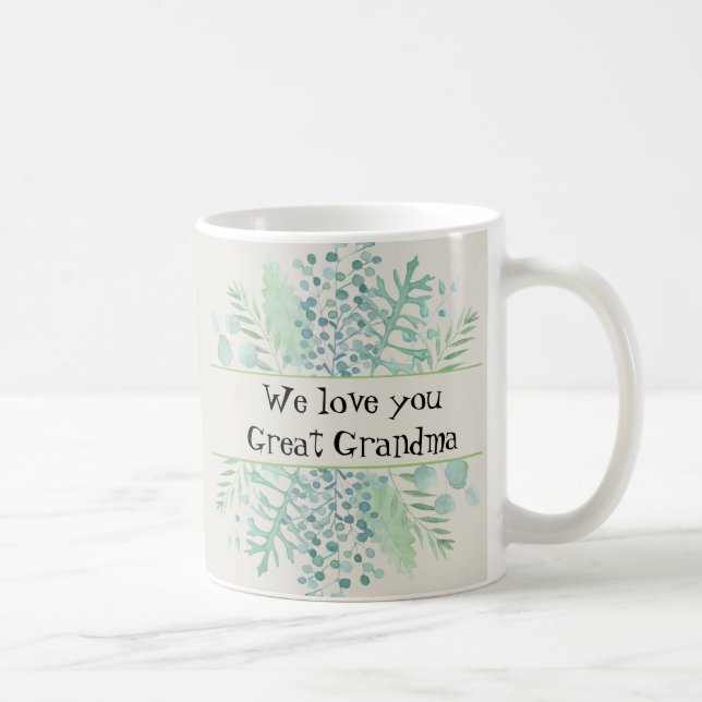 We Love You Great Grandma Grandmother Gift Coffee Mug (Right)