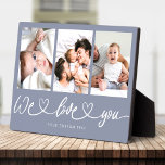 We Love You Modern Heart Script Photo Collage Plaque<br><div class="desc">We Love You! Great custom photo gift for grandparents, Valentine's Day, Mother's Day, or the Holidays: This modern photo plaque is easy to customise with your 3 favourite photos. The text below can be personalised to read the name of the child or family members as well another possible line of...</div>
