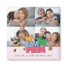 We Love You Mom 4 Photos