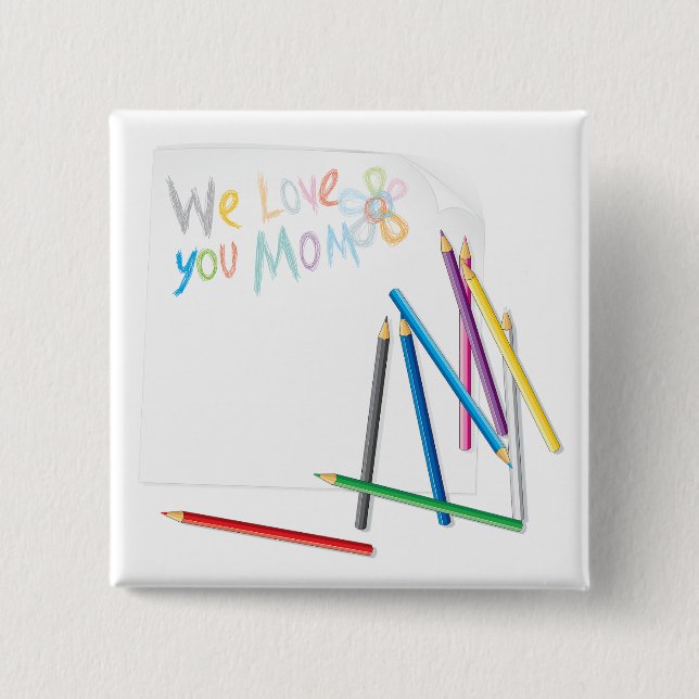 We Love You Mom Hand-Drawn Crayon Art 15 Cm Square Badge (Front)