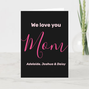 We Love You Mom Nk Minimalist Card