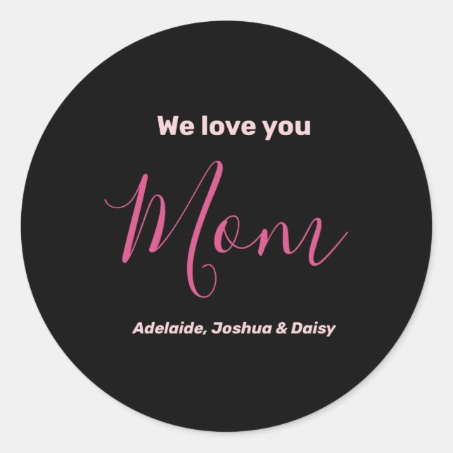 We Love You Mom Nk Minimalist T Shirt  Classic Round Sticker (Front)