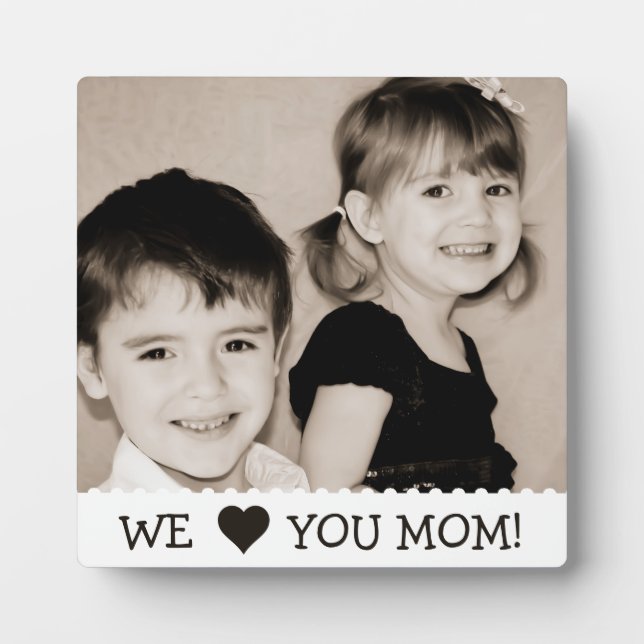 We Love You Mum Custom Plaque (Front)