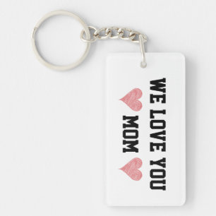 We Love You Mum Cute Heart Keychain Gift Design