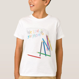 We Love You Mum Hand-Drawn Crayon Art T-Shirt