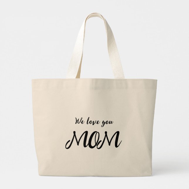 We love you mum l Cute modern calligraphy Large Tote Bag (Back)
