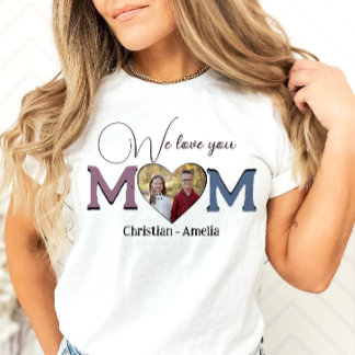 We Love You Mum Mother's Day kids Photo cute T-Shirt