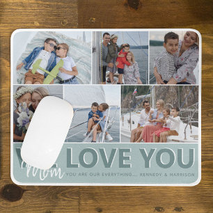 'We Love You' Mum Photo Collage Personalised Mouse Mat