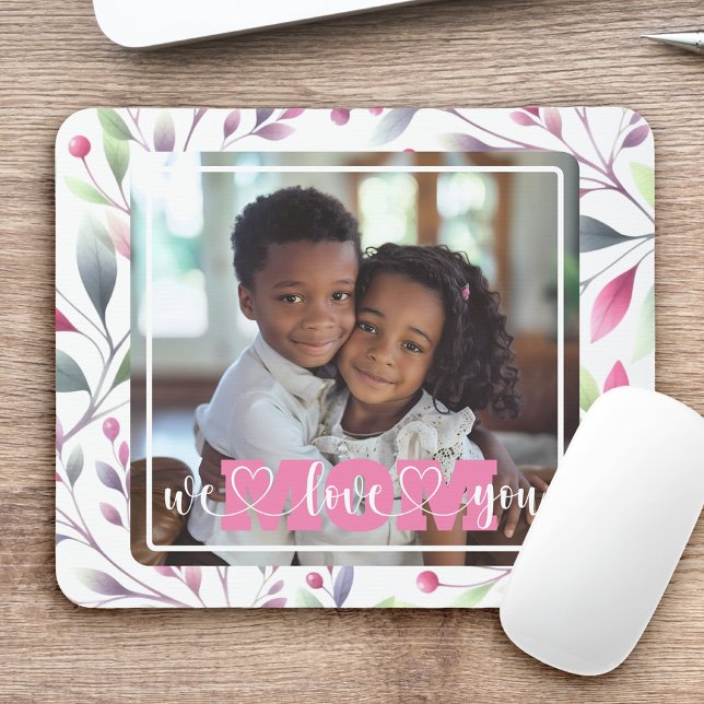 We Love You Mum Photo Pink Floral Mother's Day Mouse Mat (Creator Uploaded)
