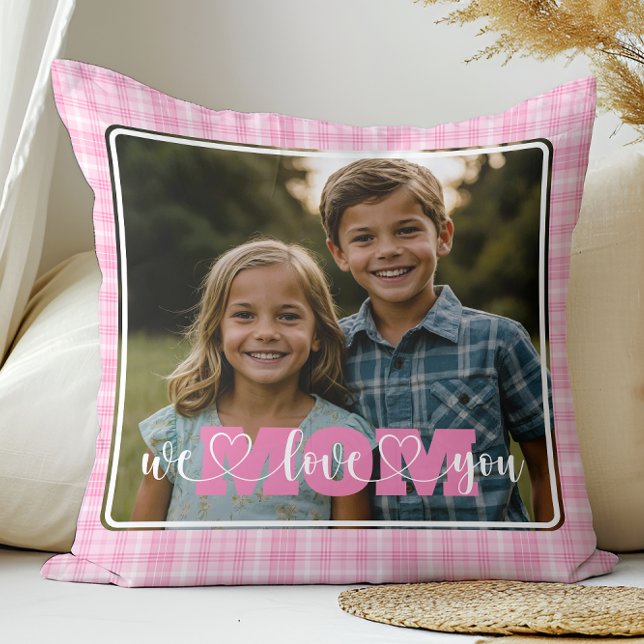 We Love You Mum Photo Pink Plaid Mother's Day Cushion (Creator Uploaded)