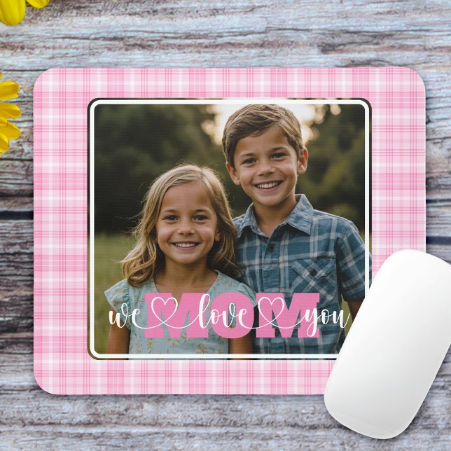 We Love You Mum Photo Pink Plaid Mother's Day Mouse Mat (Creator Uploaded)