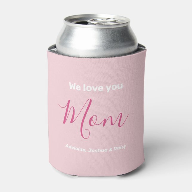 We Love You Mum Pink Minimalist  Can Cooler (Can Front)