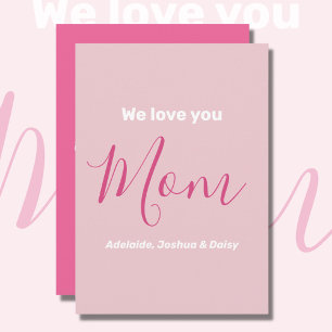 We Love You Mum Pink Minimalist  Card