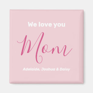 We Love You Mum Pink Minimalist Magnet