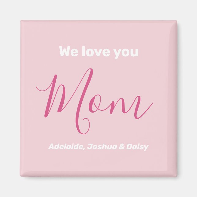 We Love You Mum Pink Minimalist  Magnet (Front)