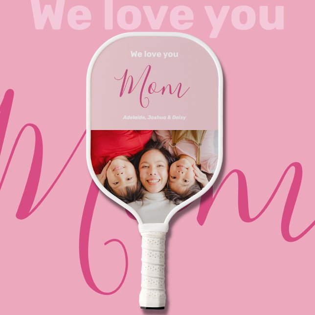 We Love You Mum Pink Minimalist Photo Pickleball Paddle (Creator Uploaded)