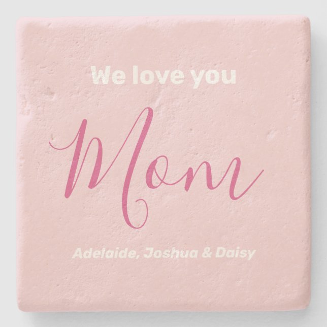 We Love You Mum Pink Minimalist  Stone Coaster (Front)
