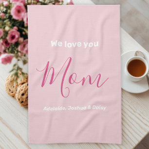 We Love You Mum Pink Minimalist  Tea Towel