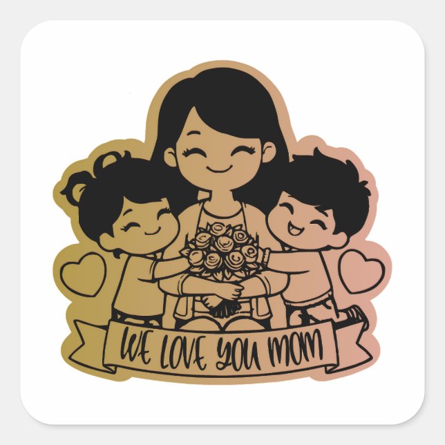 we love you mum square sticker (Front)