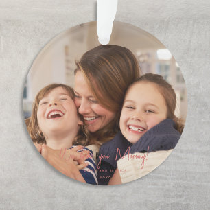 We Love You Mummy Photos Handwritten Modern  Ornament