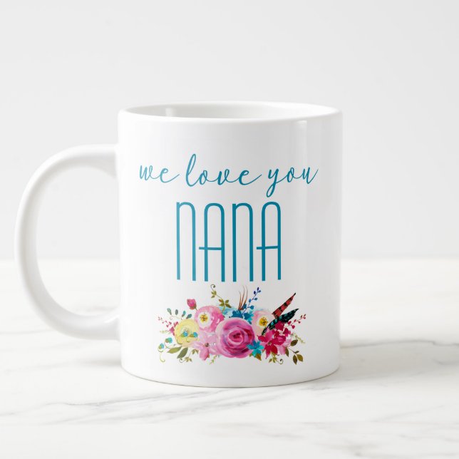 We Love You Nana Teal Pink Floral Large Coffee Mug (Left)