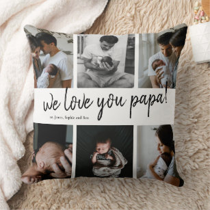 We Love You  Papa Modern 6 Photo Collage Father Cushion
