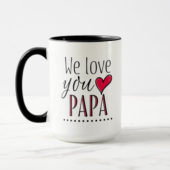 "We love you Papa" - Personalised Mug (Left)