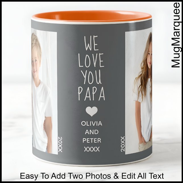 We Love You Papa, Two Photos Custom Text, Grey C19 Two-Tone Coffee Mug (Creator Uploaded)