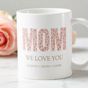 We Love You Pink Leopard Modern Typography Mum  Coffee Mug