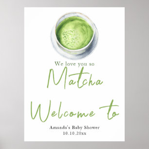 We love you so Matcha Baby Shower Welcome Poster