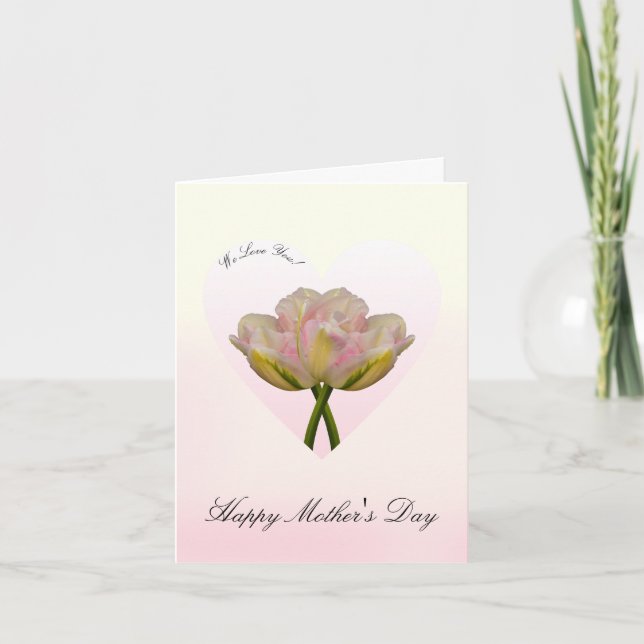 We Love You Tulips in Heart Mother's Day Card (Front)