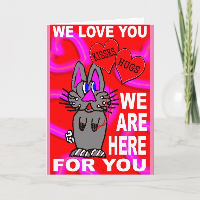 We Love You We Are Here For You Card (Front)