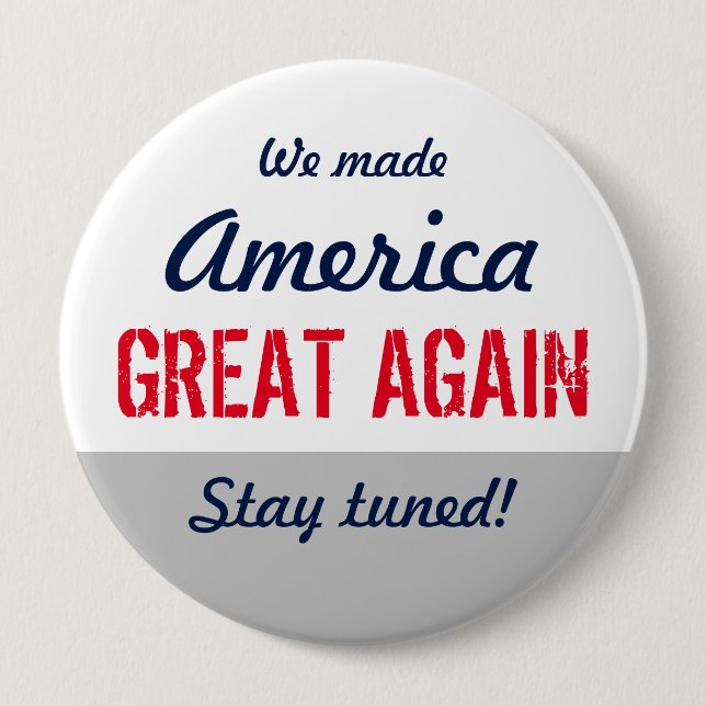 We Made America Great Again Custom Statement 10 Cm Round Badge (Front)