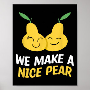 We Make A Nice Pear Wedding Proposal Marriage Brid Poster