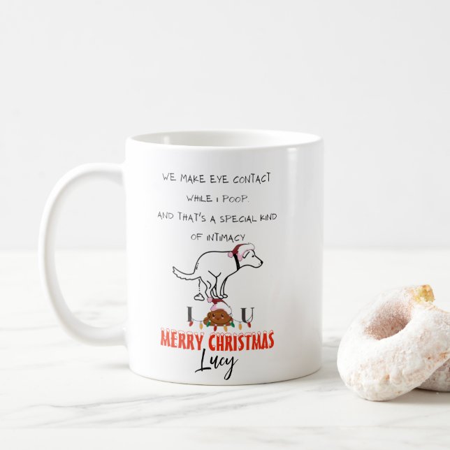 We make eye contact while I poop Merry Christmas Coffee Mug (With Donut)