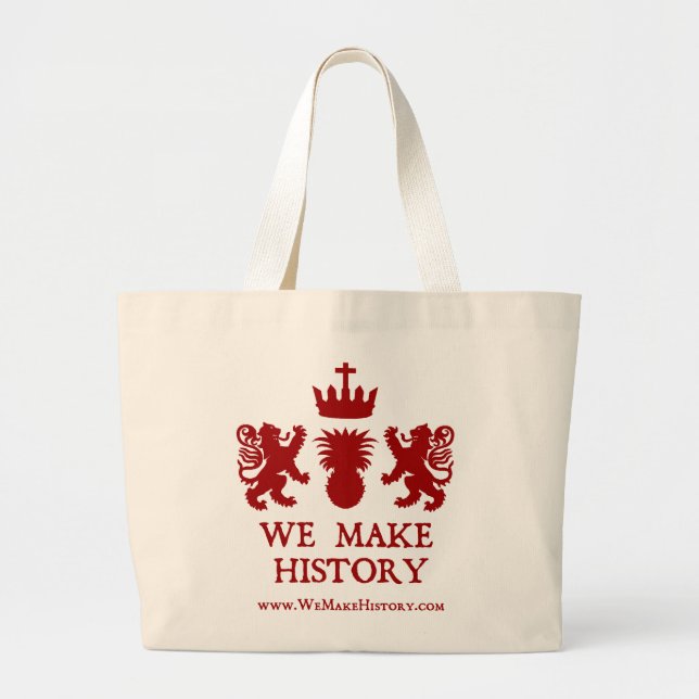 We Make History Large Tote Bag (Front)